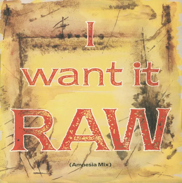 I Want It Raw
