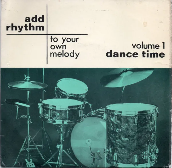 Add Rhythm To Your Own Melody Volume 1 - Dance Time