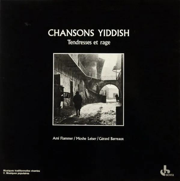 Chansons Yiddish : Tendresses Et Rage