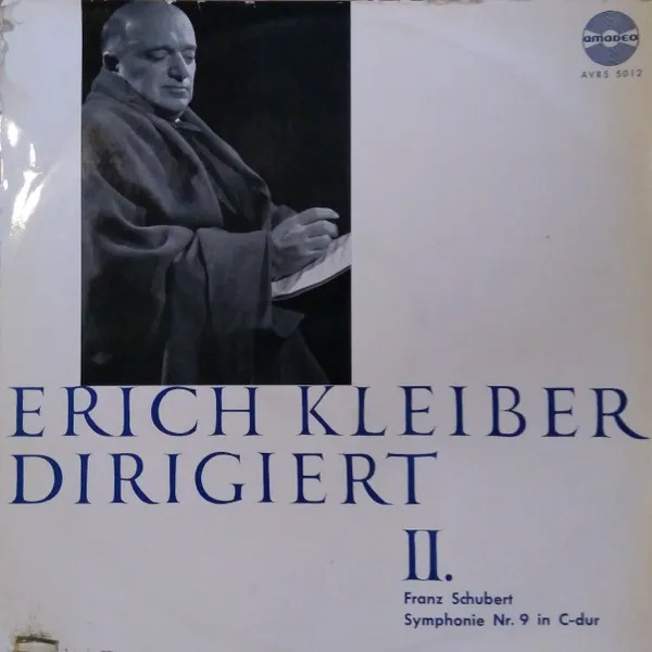 Erich Kleiber Dirigiert II Symphonie Nr. 9 In C-Dur