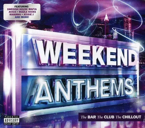 Weekend Anthems: the Bar the Club the Chillout