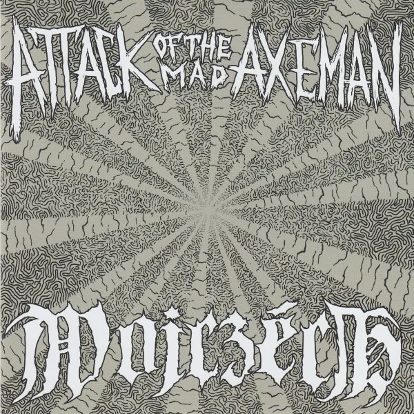 Attack Of The Mad Axeman / Wojczech