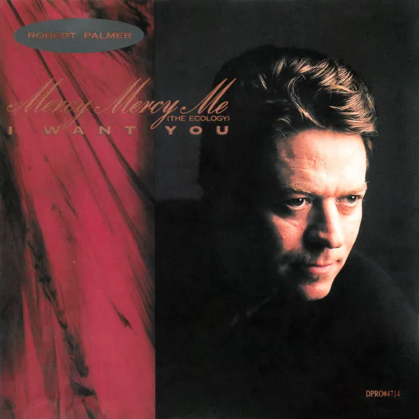 Mercy Mercy Me (The Ecology) / I Want You