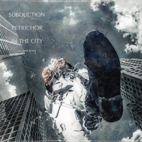 Subduction – Petrichor – In The City