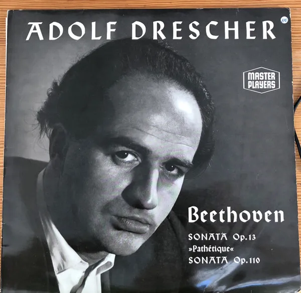 Adolf Drescher Beethoven Sonata Op. 13 "Pathétique" Sonata Op. 110