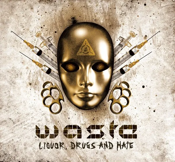Liquor, Drugs And Hate
