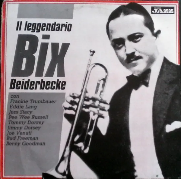 Il Leggendario Bix Beiderbecke