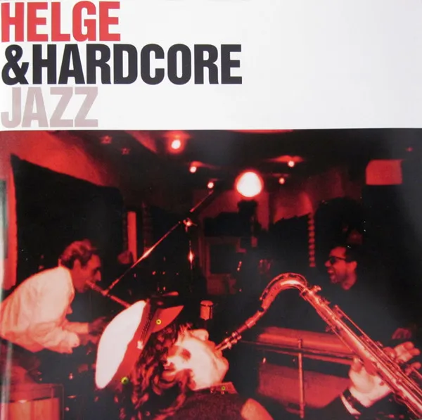 Helge Schneider & Hardcore