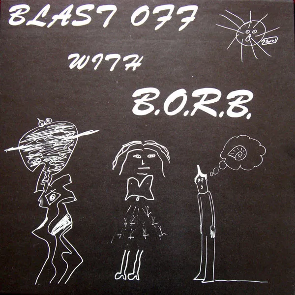 Blast Off With B.O.R.B.