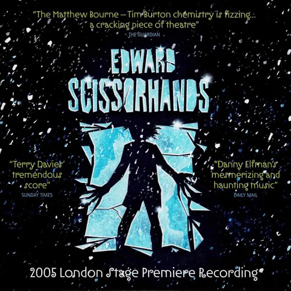 Edward Scissorhands - 2005 London Stage Premiere Recording