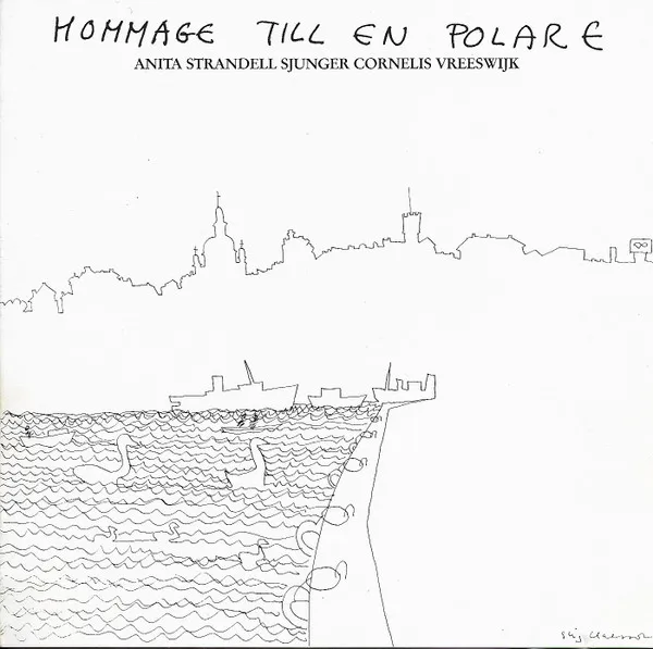 Hommage Till En Polare (Anita Strandell Sjunger Cornelis Vreeswijk)