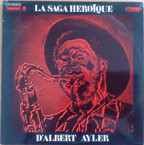 La Saga Héroïque D'Albert Ayler