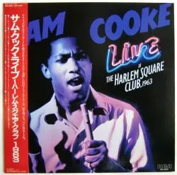 Live At The Harlem Square Club, 1963 = サム・クック・ライブ ~ ハーレム・スクエア・クラブ 1963