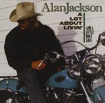 A Lot About Livin' A Little 'Bout Love