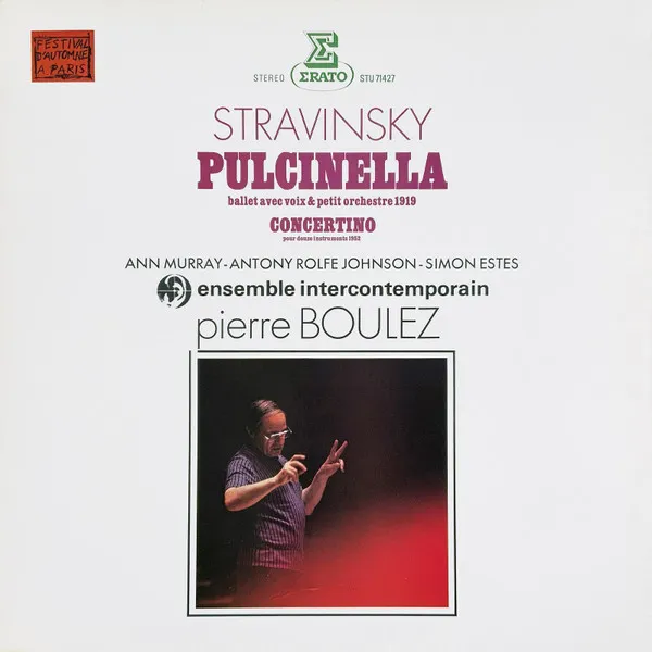 Pulcinella (Ballet Avec Voix & Petit Orchestre 1919) / Concertino Pour Douze Instruments 1952
