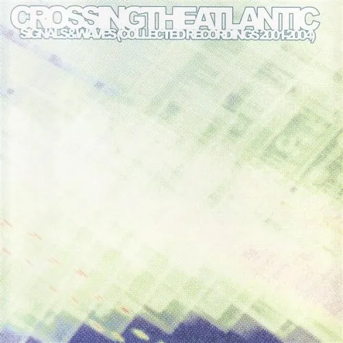 Signals & Waves (Collected Recordings 2001-2004)