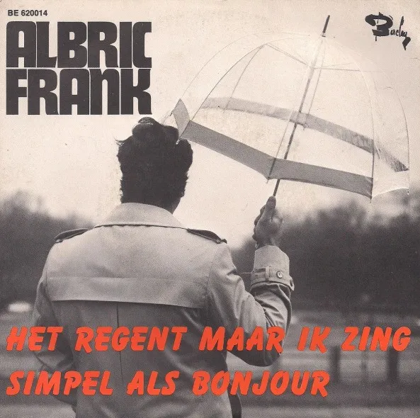 Het Regent Maar Ik Zing / Simpel Als Bonjour