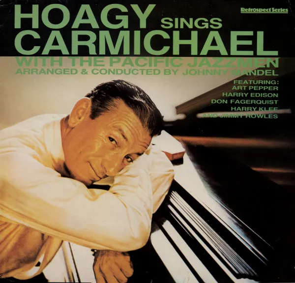 Hoagy Sings Carmichael With The Pacific Jazzmen