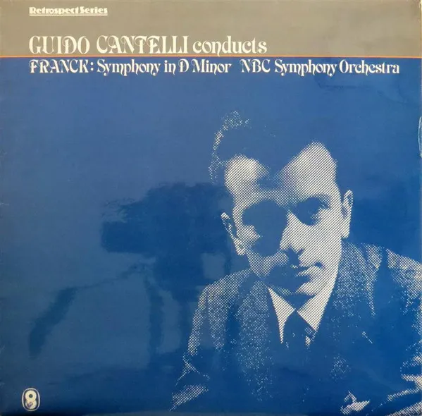 Guido Cantelli Conducts Franck: Symphony In D Minor