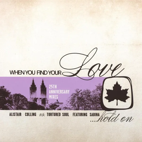 When You Find Your Love... Hold On (25th Anniversary Mixes)
