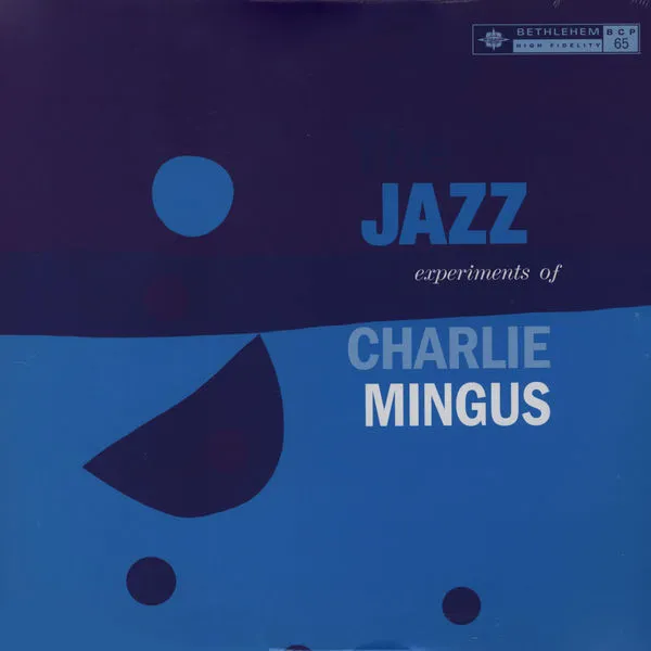 The Jazz Experiments Of Charlie Mingus