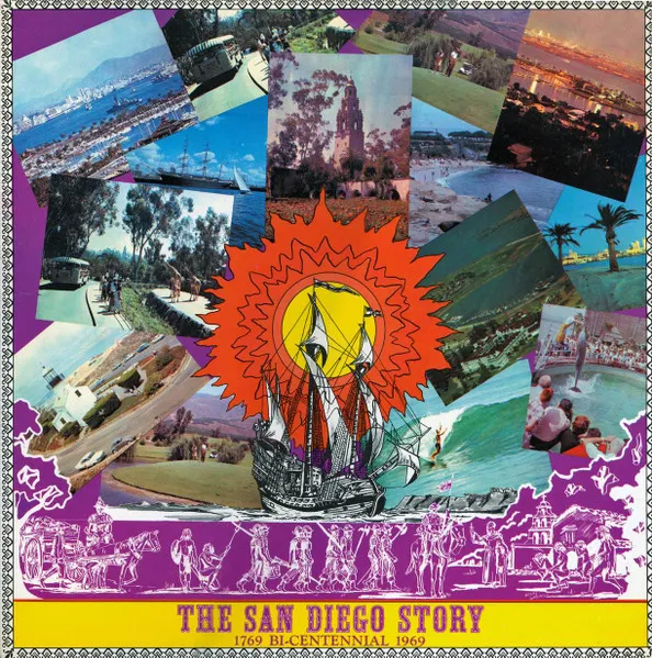 The San Diego Story: Bi-Centennial, 1769-1969