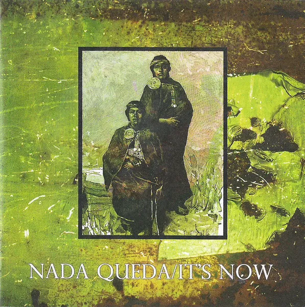 Nada Queda/It's Now Split
