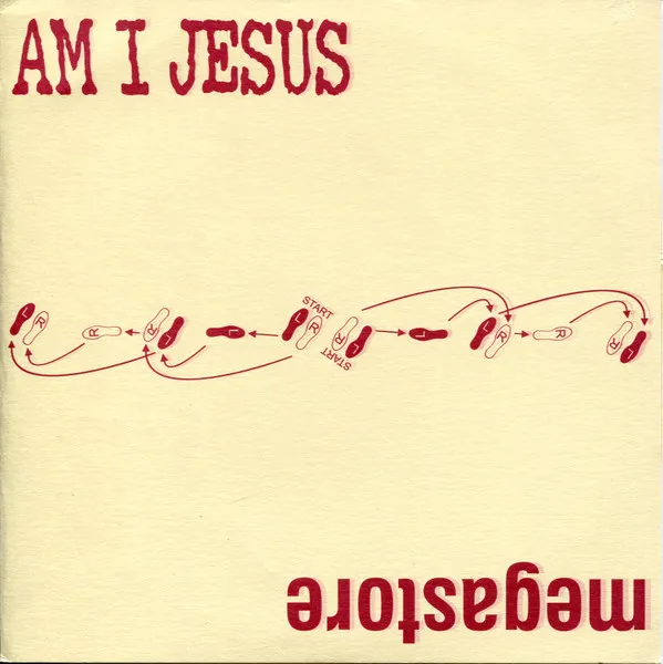 Am I Jesus / Megastore