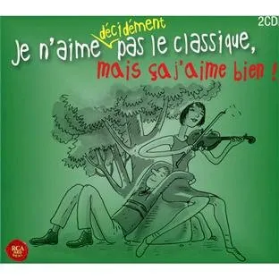 Je N'aime Decidement Pas Le Classique, Mais Ca J'aime Bien!