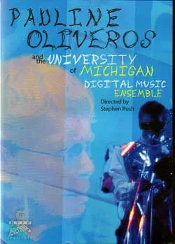 Pauline Oliveros And University Of Michigan Digital Music Ensemble