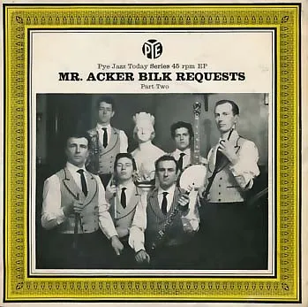 Mr. Acker Bilk Requests - Part Two
