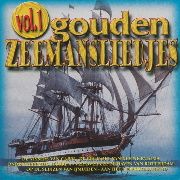 Gouden Zeemansliedjes Vol.1