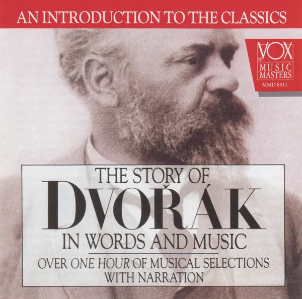 The Story Of Dvorak In Words And Music