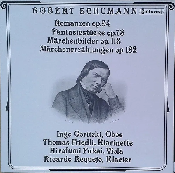Romanzen Op.94 / Fantasiestücke Op.73 / Märchenbilder Op.113 / Märchenerzählungen Op.132