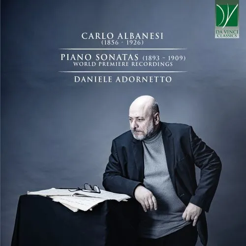Carlo Albanesi: Piano Sonatas (1893-1909)