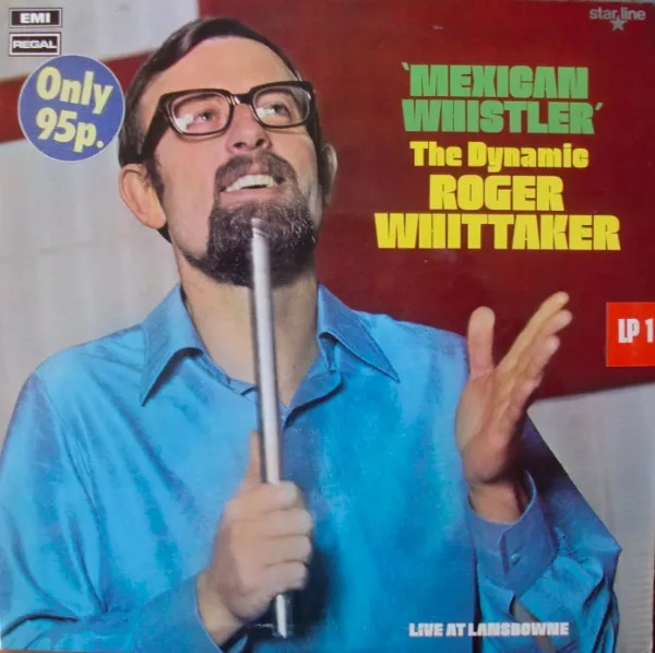 Mexican Whistler (The Dynamic Roger Whittaker)