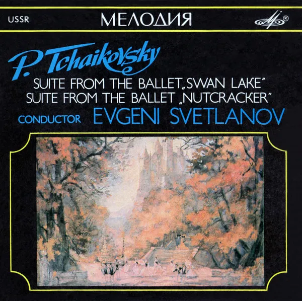 Suite From The Ballet "Swan Lake" / Suite From The Ballet "Nutcracker"