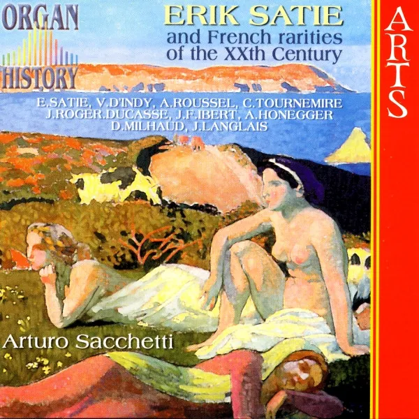 Erik Satie And French Rarities Of The XXth Century