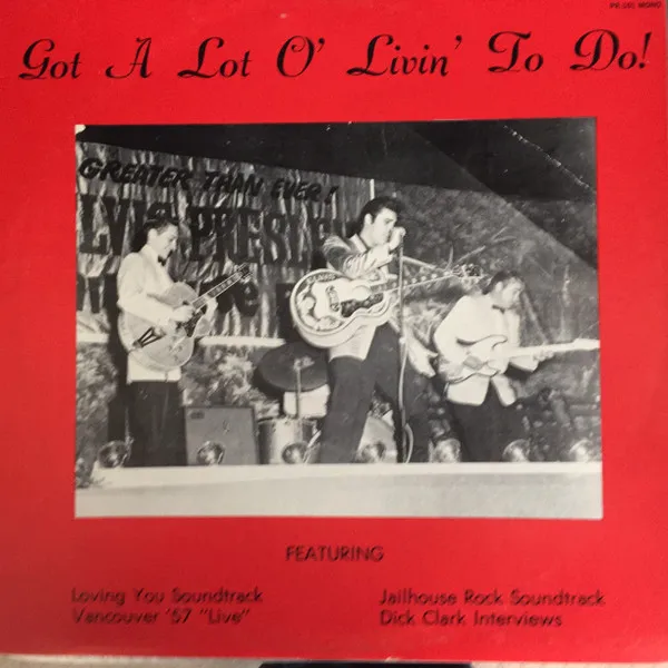 Got A Lot O' Livin' To Do