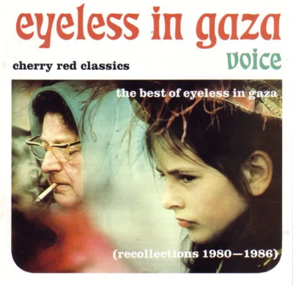 Voice · The Best Of Eyeless In Gaza (Recollections 1980–1986)