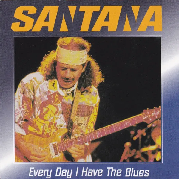 Every Day I Have The Blues
