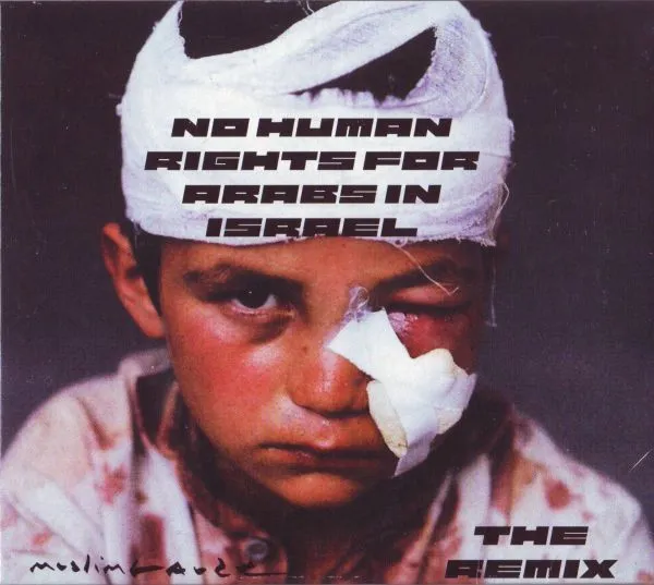 No Human Rights For Arabs In Israel (The Remix)
