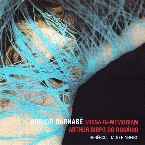 Missa In-Memoriam Arthur Bispo Do Rosário