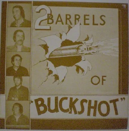 2 Barrels Of Buckshot
