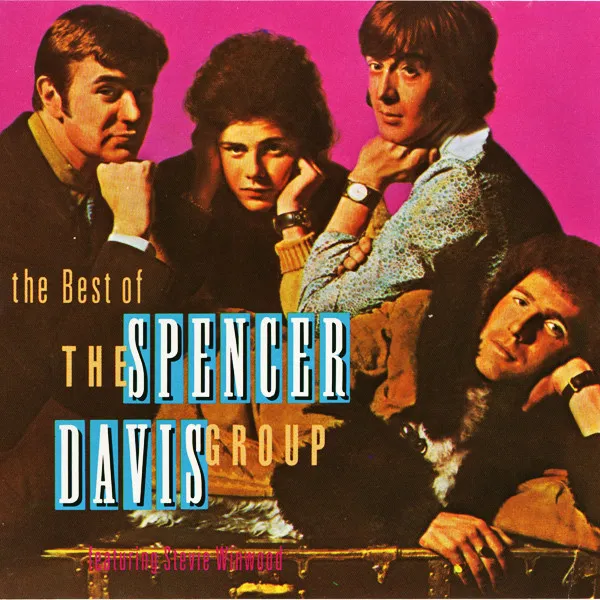 The Best Of The Spencer Davis Group Featuring Steve Winwood