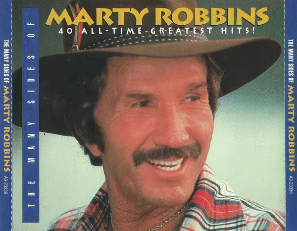 The Many Sides Of Marty Robbins 40 All-Time Greatest Hits!