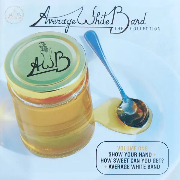 Show Your Hand / How Sweet Can You Get? / Average White Band