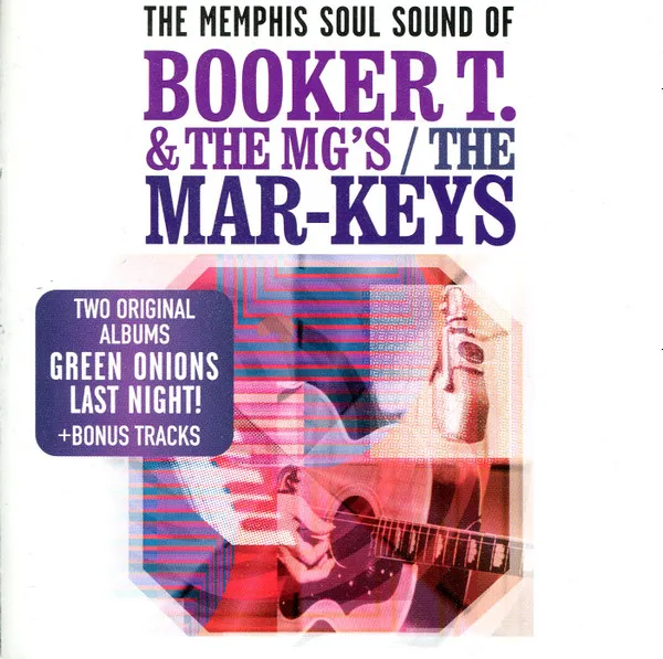 The Memphis Soul Of Sound Of Booker T. & The MG's / The Mar-Keys