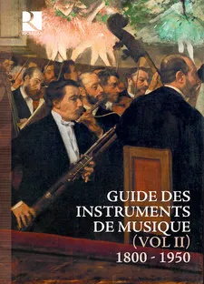 Guide Des Instruments De Musique Vol.2 1800-1950