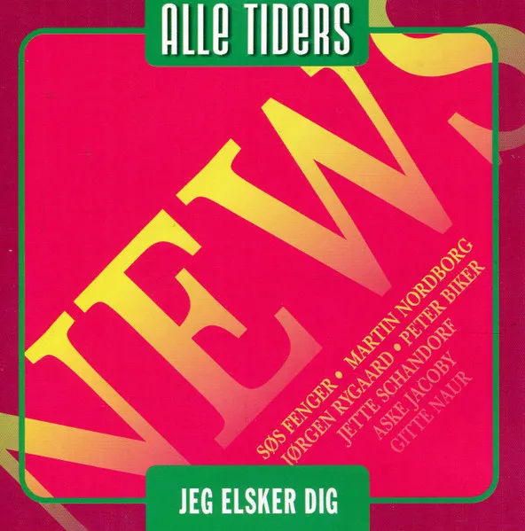Jeg Elsker Dig - Alle Tiders News
